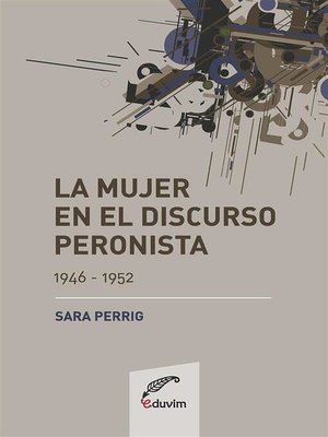 cover image of La mujer en el discurso peronista
